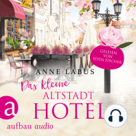 Das kleine Altstadthotel - Wege ins Glück, Band 1 (Ungekürzt)
