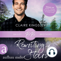 Rewriting the Stars - Bailey Brothers Serie, Band 6 (Ungekürzt)