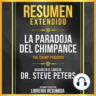 Resumen Extendido - La Paradoja Del Chimpance (The Chimp Paradox) - Basado En El Libro De Dr. Steve Peters