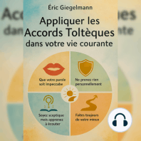 Appliquer les Accords Toltèques dans votre vie courante