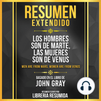 Resumen Extendido - Los Hombres Son De Marte, Las Mujeres Son De Venus (Men Are From Mars, Women Are From Venus) - Basado En El Libro De John Gray