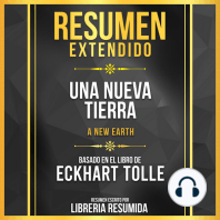 Resumen Extendido - Una Nueva Tierra (A New Earth) - Basado En El Libro De Eckhart Tolle