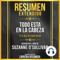 Resumen Extendido - Todo Esta En La Cabeza (It's All In Your Head) - Basado En El Libro De Suzanne O'sullivan