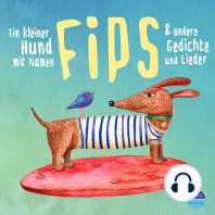 Ein kleiner Hund mit Namen Fips & und andere Gedichte und Lieder (ungekürzt)