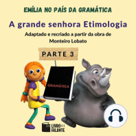 A grande senhora Etimologia - Emília no país da gramática, parte 3 (Integral)