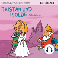 Die ZEIT-Edition "Große Oper für kleine Hörer", Tristan und Isolde (ungekürzt)