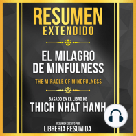 Resumen Extendido - El Milagro De Minfulness (The Miracle Of Mindfulness) - Basado En El Libro De Thich Nhat Hanh