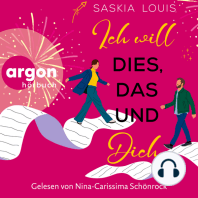 Ich will dies, das und dich (Ungekürzte Lesung)