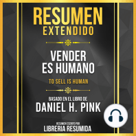 Resumen Extendido - Vender Es Humano (To Sell Is Human) - Basado En El Libro De Daniel H. Pink