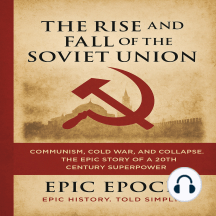 The Rise and Fall of the Soviet Union by Epic Epoch (Audiobook) - Read ...