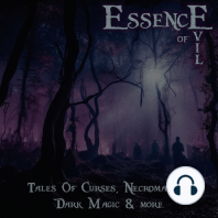 Essence of Evil – Tales of Curses, Necromancy, Dark Magic & More