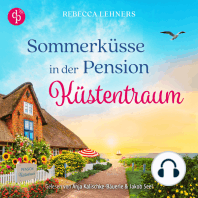 Sommerküsse in der Pension Küstentraum | Ein Ostsee Romance Hörbuch - Küstentraum-Reihe, Band 3 (Ungekürzt)