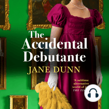 The Accidental Debutante: A captivating regency romance between a daring young lady and dashing lord from Jane Dunn for 2025