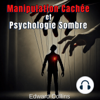Manipulation Cachée et Psychologie Sombre 