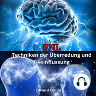 PNL Techniken der Überredung und Beeinflussung. Lerne, den Geist der Menschen zu überzeugen und zu manipulieren