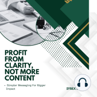 Profit From Clarity, Not More Content
