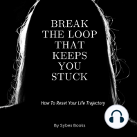 Break The Loop That Keeps You Stuck