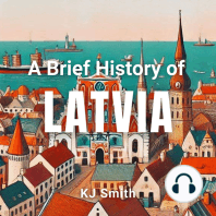 A Brief History of Latvia