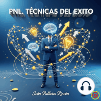PNL. TÉCNICAS DEL EXITO