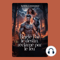 Rejeté par le destin, réclamé par le feu