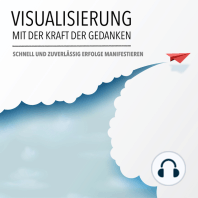 Visualisierung mit der Kraft der Gedanken