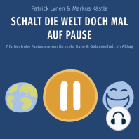Schalt die Welt doch mal auf Pause