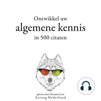Ontwikkel uw algemene kennis in 500 citaten