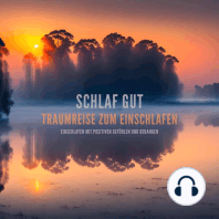 Schlaf gut - Traumreise zum Einschlafen