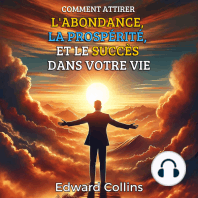 Comment attirer l'abondance, la prospérité et le succès dans votre vie