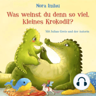 Was weinst du denn so viel, kleines Krokodil?