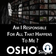 Am I Responsible for All That Happens to Me?