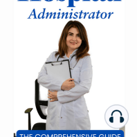 Hospital Administrator - The Comprehensive Guide