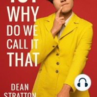 101 Why Do We Call It That? Origins of Everyday Words & Phrases Book