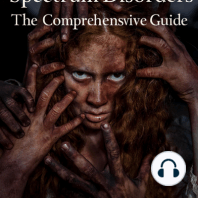 Schizophrenia Spectrum Disorders – The Comprehensive Guide