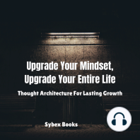 Upgrade Your Mindset, Upgrade Your Entire Life