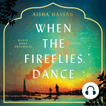 When the Fireflies Dance: A Novel