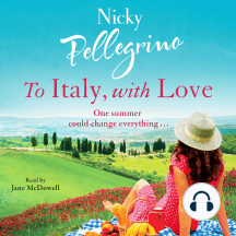 To Italy, With Love: The romantic and uplifting holiday read that will have you dreaming of Italy!