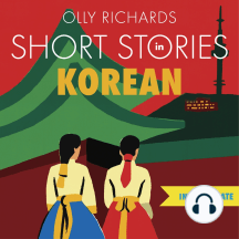 Short Stories in Korean for Intermediate Learners: Read for pleasure at your level, expand your vocabulary and learn Korean the fun way!