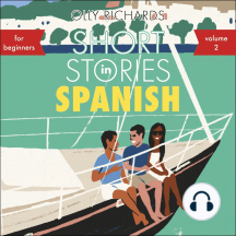 Short Stories in Spanish for Beginners, Volume 2: Read for pleasure at your level, expand your vocabulary and learn Spanish the fun way with Teach Yourself Graded Readers