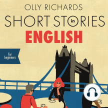 Short Stories in English for Beginners: Read for pleasure at your level, expand your vocabulary and learn English the fun way!