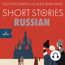 Short Stories in Russian for Beginners: Read for pleasure at your level, expand your vocabulary and learn Russian the fun way!