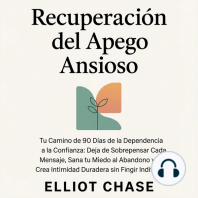 Recuperación del Apego Ansioso - Tu Camino de 90 Días de la Dependencia a la Confianza