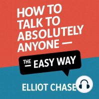 How to Talk to Absolutely Anyone - The Easy Way