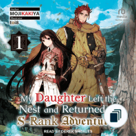 My Daughter Left the Nest and Returned an S-Rank Adventurer