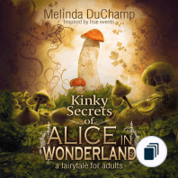 Kinky Secrets of Alice Trilogy