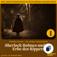 Die Abenteuer des alten Sherlock Holmes