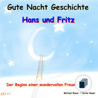 Gute-Nacht-Geschichten von Hans und Fritz mit Susi und Petra