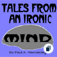 Tales From An Ironic Mind