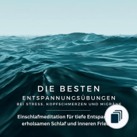 Die besten Entspannungsübungen bei Stress, Kopfschmerzen und Migräne