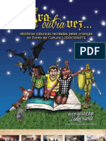 Era Outra Vez... Histórias Clássicas Recriadas Pelas Crianças Do Ponto de Cultura Ludocriarte